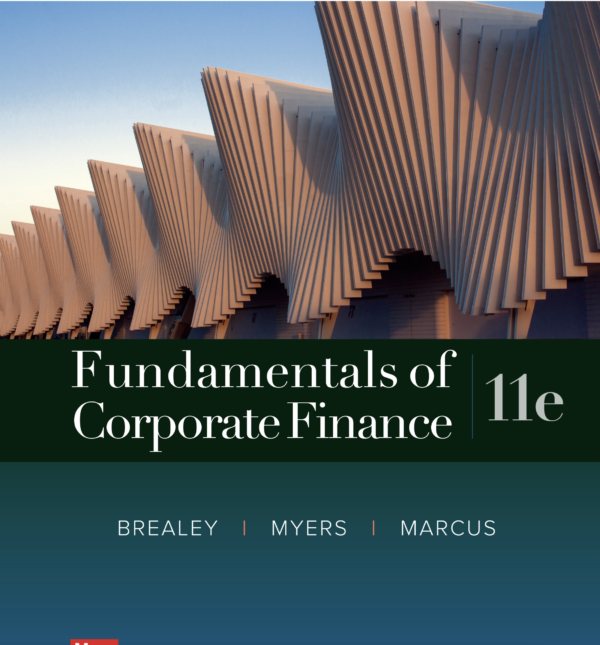 Fundamentals of Corporate Finance 11 edition by Brealey, Myers, & Marcus